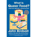 What Is Queer Food?: How We Served a Revolution