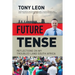 FUTURE TENSE - Reflections on My Troubled Land South Africa