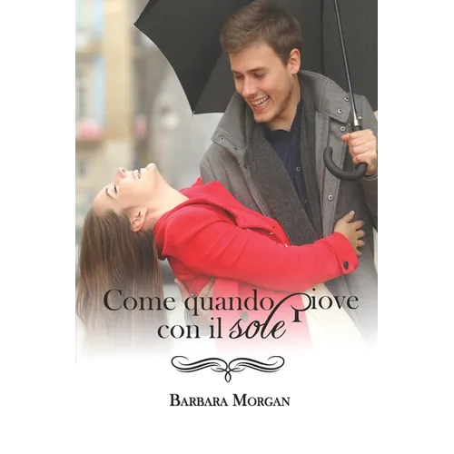 Come quando piove con il sole