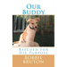Our Buddy: Rescued for His Purpose