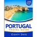 PORTUGAL Travel Guide: 100 Must Do!