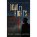 Dead to Rights: A David Elliott Mystery
