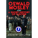 Oswald Mosley and a Short History of Fascism