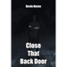 Close That Back Door
