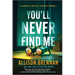 You'll Never Find Me: An Angelhart Investigations Novel