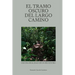 El tramo oscuro del largo camino: Oscura realidad de un secuestro