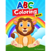 ABC Coloring Books for Preschoolers: ABC Books for Kindergarteners, Preschoolers, Toddlers, Kids, Babies, Girls, Boys, 3,4,5,6,7,8 year olds.