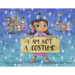 I Am Not a Costume