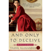 And Only to Deceive: A Novel of Suspense