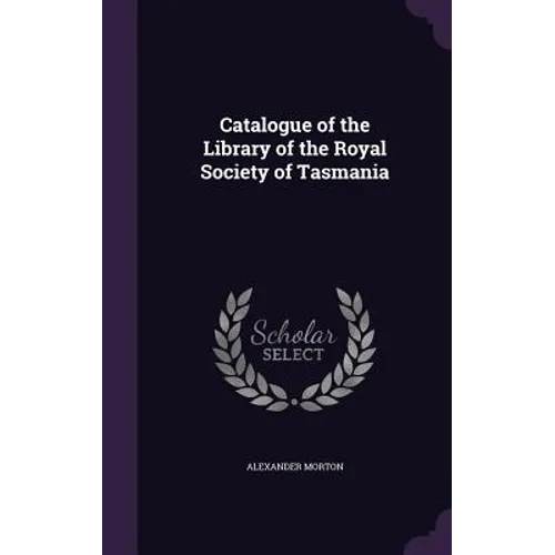 Catalogue of the Library of the Royal Society of Tasmania