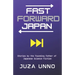 Fast Forward Japan: Stories by the Founding Father of Japanese Science Fiction