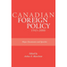 Canadian Foreign Policy: 1945-2000: Major Documents and Speeches (Rideau Series #1)