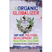The Organic Globalizer: Hip Hop, Political Development, and Movement Culture