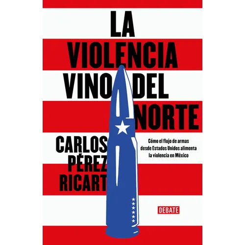 La Violencia Vino del Norte / Violence Came from the North