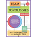 Team Topologies, 2nd Edition: Organizing Business and Technology for Fast Flow of Value