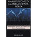Análisis Técnico Avanzado Para Forex