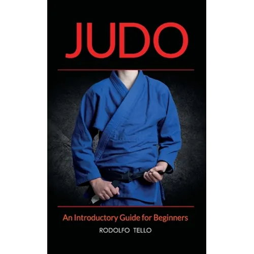 Judo: An Introductory Guide for Beginners