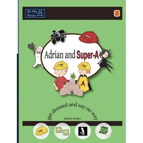 Adrian and Super-A Get Dressed and Say No Way