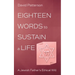 Eighteen Words to Sustain a Life: A Jewish Father's Ethical Will