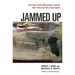 Jammed Up: Bad Cops, Police Misconduct, and the New York City Police Department