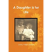 A Daughter is for Life