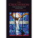 The Crucifixion: Understanding the Death of Jesus Christ