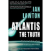 Atlantis: The Truth: the lost wisdom of our forgotten ancestors