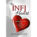 The INFJ Heart: Understand the Mind, Unlock the Heart