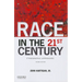Race in the 21st Century: Ethnographic Approaches