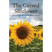 The Cursed Sunflower: A helpful guide through the darkest of times
