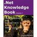 .Net Knowledge Book: Web Development with Asp.Net MVC and Entity Framework: .Net Knowledge Book: Web Development with Asp.Net MVC and Entity Framework