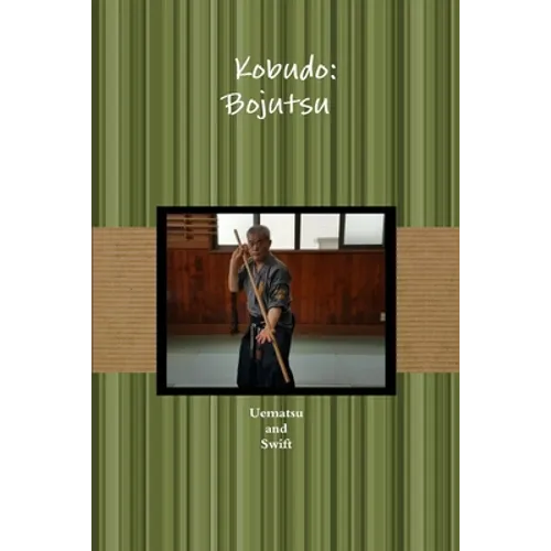 古武道 棒術 Kobudo: Bojutsu