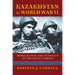 Kazakhstan in World War II: Mobilization and Ethnicity in the Soviet Empire
