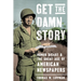 Get the Damn Story: Homer Bigart and the Great Age of American Newspapers