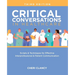 Critical Conversations in Healthcare, Third Edition: Scripts & Techniques for Effective Interprofessional & Patient Communication