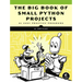 The Big Book of Small Python Projects: 81 Easy Practice Programs