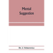 Mental suggestion