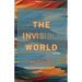 The Invisible World