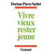 Vivre mieux, rester jeune
