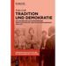 Tradition Und Demokratie: Das Bayerische Kultusministerium, Seine Schulpolitik Und Die Ns-Vergangenheit 1945-1975