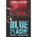 Blue Plague: Sacrifice: A Zombie Apocalypse Thriller (Book 3)