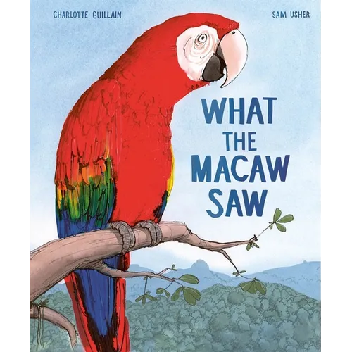 What the Macaw Saw