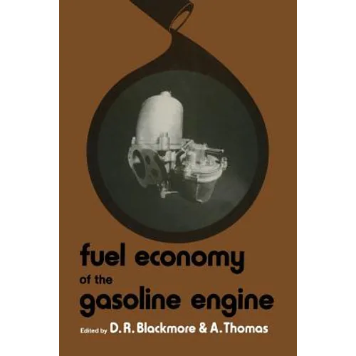Fuel Economy of the Gasoline Engine: Fuel, Lubricant and Other Effects