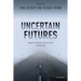 Uncertain Futures: Imaginaries, Narratives, and Calculation in the Economy