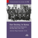 Our Destiny in Korea: German Benedictine Missionaries Tell Their Story 1941-1954