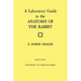 A Laboratory Guide to the Anatomy of The Rabbit: Second Edition