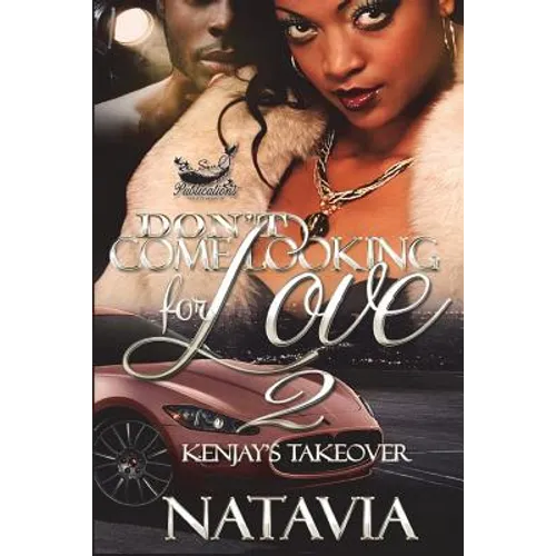 Don't Come Looking for Love 2: Kenjay's Takeover