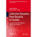 Collective Dynamics from Bacteria to Crowds: An Excursion Through Modeling, Analysis and Simulation