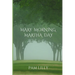 Mary Morning Martha Day: A Mary Morning Makes for a Martha Day