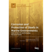 Corrosion and Protection of Steels in Marine Environments: State-of-the-Art and Emerging Research Trends